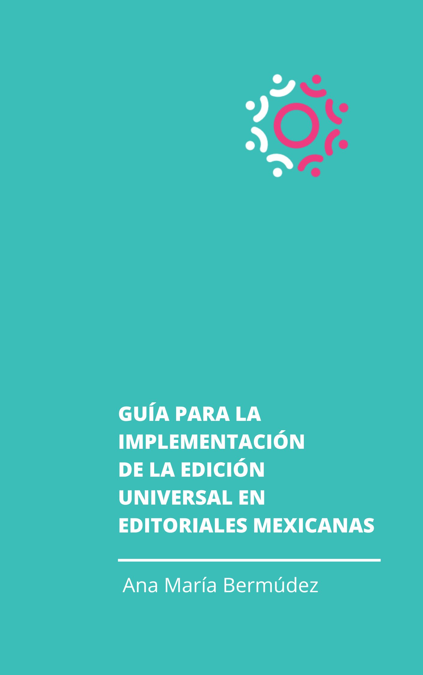 Portada de la Guía. Se muestra el título y el nombre de la autora (Ana María Bermúdez) en la parte inferior; en la esquina superior derecha se muestra el logo de Bookally. El fondo es color turquesa
